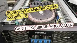 ITO YUNG MUKHA AT LAMAN NG TOSUNRA IT8000 4 CHANNEL POWER AMPLIFIER REVIEW
