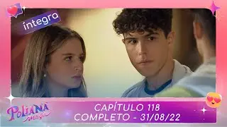 Poliana Moça | Capítulo 118 - 31/08/22 , completo