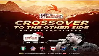 CROSSOVER TO THE OTHER SIDE  [DAY 4] || CHRISTMAS DAY SPECIAL || NSPPD || 25TH DECEMBER 2025