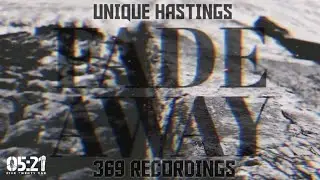 Fade Away - Unique Hastings (Official Music Video)