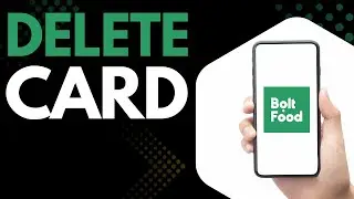 How to Delete Credit Cards from Bolt Food App (Step-by-Step Payment Removal Guide)