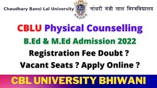 CBLU B.Ed And M.Ed  Counselling/Registration Fee Doubt?? #cblu
