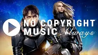 Valerian and the City of a Thousand Planets Soundtrack Long Version 2017  [No Copyright Music]