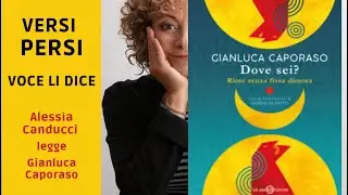 GIANLUCA CAPORASO Dove sei? Rime senza fissa dimora, ill. Sergio Olivotti Legge Alessia Canducci