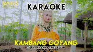 Karaoke KAMBANG GOYANG (Ciptaan Anang Ardiansyah) - Musik Panting Manis Kasay