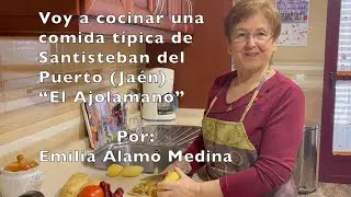 Santisteban del Puerto y su Ajolamano.