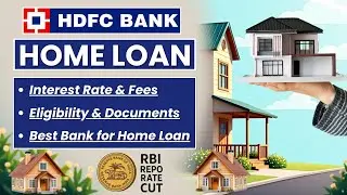 HDFC Home Loan Interest Rates 2025 | Fees, Eligibility & Documents | Home Loan Interest Rates 2025 |
