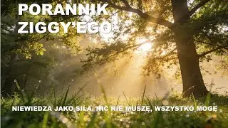 Porannik Ziggy'ego - 08 12 2025 - Niewiedza jako siła