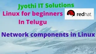 31 Network components in Linux |telugu||Jyothi IT Solutions||Rhel