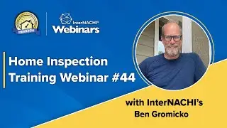 Home Inspection Training Webinar #44