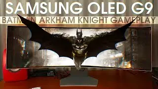 Batman Arkham Knight выглядит просто потрясающе на Samsung OLED G9 | i9-13900K + RTX 4090