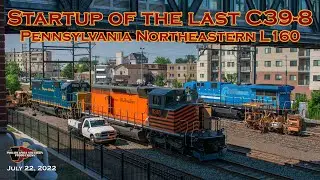 Startup of the Last GE C39-8 in the US, Plus Chasing PN L160 to Telford | July 2022