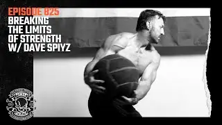 Power Athlete Radio Ep 825 // Breaking The Limits of Strength w/ Dave Spitz