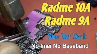Radme 10a, 9a, c3, No Imei No Baseband | Sim Not Wark