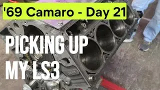 Day 21 - '69 Camaro Picking up LS3