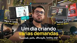 Um dia criando várias demandas comigo | Thumbnail, página de captura, posts e alterações