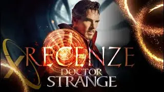 Doctor Strange - Recenze / Rozbor Filmu
