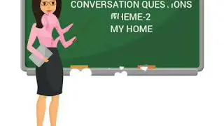 E.V.S CONVERSATION QUESTIONS THEME MY HOME