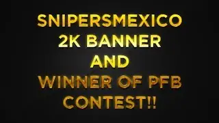 SnipersMexico 2k Banner and Winner of PFB Contest!