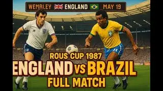 England vs Brazil | Full Match | Rous Cup 1987 | May 19, 1987