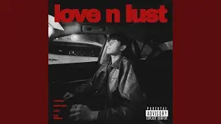 love n lust (slowed + reverb)