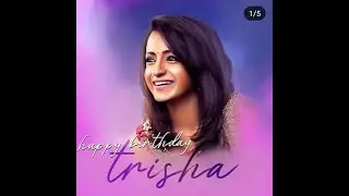 TRISHA BIRTHDAY MASHUP VIDEO WHATSAPP STATUS