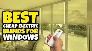 Top 5 Best Cheap Electric Blinds For Windows Review In 2022