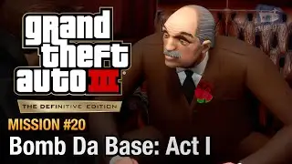 GTA 3 Definitive Edition - Mission #20 - Bomb da Base: Act I
