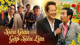 Phim Tết 2026 | SIÊU GIÀU GẶP SIÊU LỪA | Phim Tết Việt Nam 2026 | Phim Hài Tết Việt Nam | Hai Lúa