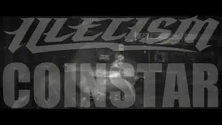 ILLECISM - COINSTAR (Official Music Video)