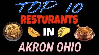 Best 5 restaurants in Akron ohio  | 5 famous restaurants in Akron ohio  | top restaurant in Akron oh