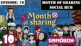 EP: 70 -  Month Of Sharing Social Hub - The Sandbox Game  - Walkthrough - All Quests - Timestamps