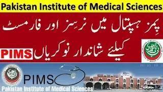 PIMS Hospital Jobs 2021 For Nurses & Pharmacist