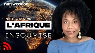 LA SOUVERAINETÉ AFRICAINE | Recolonisation, chaos mondial et réveil des peuples | Nathalie Yamb