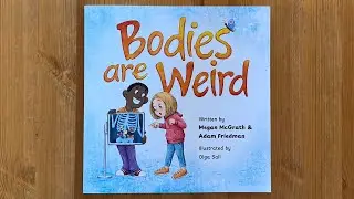 Ash reads Bodies are Weird by Megan McGrath and Adam Friedman illustrated by Olga Sall