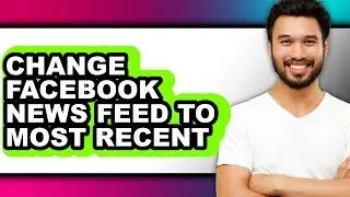 How to Change Facebook News Feed to Most Recent (easy Method)
