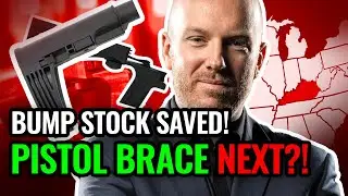 MASSIVE WIN! COURT STRIKE DOWN BUMP STOCK, PISTOL BRACE PLAYBOOK HERE!
