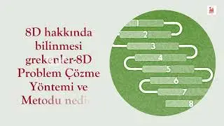 8D Problem &Ccedil;&ouml;zme Y&ouml;ntemi ve Metodu nedir? - 8D hakkında bilinmesi gerekenler