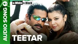 Teetar - Mr. White Mr. Black | Sunil Shetty & Anishka Khosla