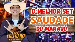 O MELHOR SET DE SAUDADE DO MARAJÓ PRA DANÇAR E SENTIR | DJ CRISTIANO (O COWBOY DO MARAJÓ)