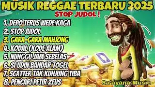 Playlist Lagu Reggae Terbaru 2025 🎶 Lagu Reggae Hits Viral - Stop Judol - Gara-Gara Mahjong