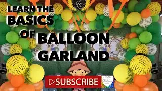 HOW TO MAKE BALLOON GARLAND FOR BEGINNERS | SAFARI THEMED BIRTHDAY | DIY BALLOON GARLAND