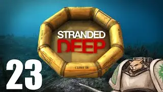 Let's Play Stranded Deep - Episode 23 - Vehicular Assisted Whale Slaughter