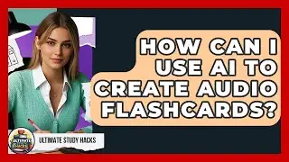 How Can I Use AI To Create Audio Flashcards? - Ultimate Study Hacks