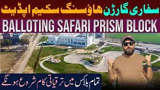 Safari Prism Block Balloting Announced | Development Work started Now | Safari Garden Scheme