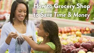 How to Grocery Shop to Save Time and Money | CloudMom