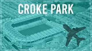 CROKE PARK, DUBLIN &ndash; GAA NATIONAL STADIUM [STADIUM FLIGHT]