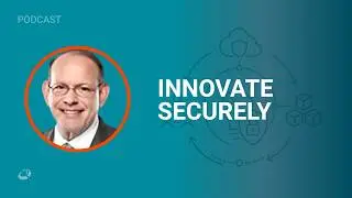 Enabling Secured Innovation | CIO Talk Network