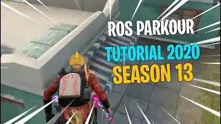 ROS PARKOUR TUTORIAL 2020 SEASON 13 (RULES OF SURVIVAL BATTLE ROYALE)