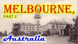 Old photos of Melbourne, Victoria, Australia - part 2